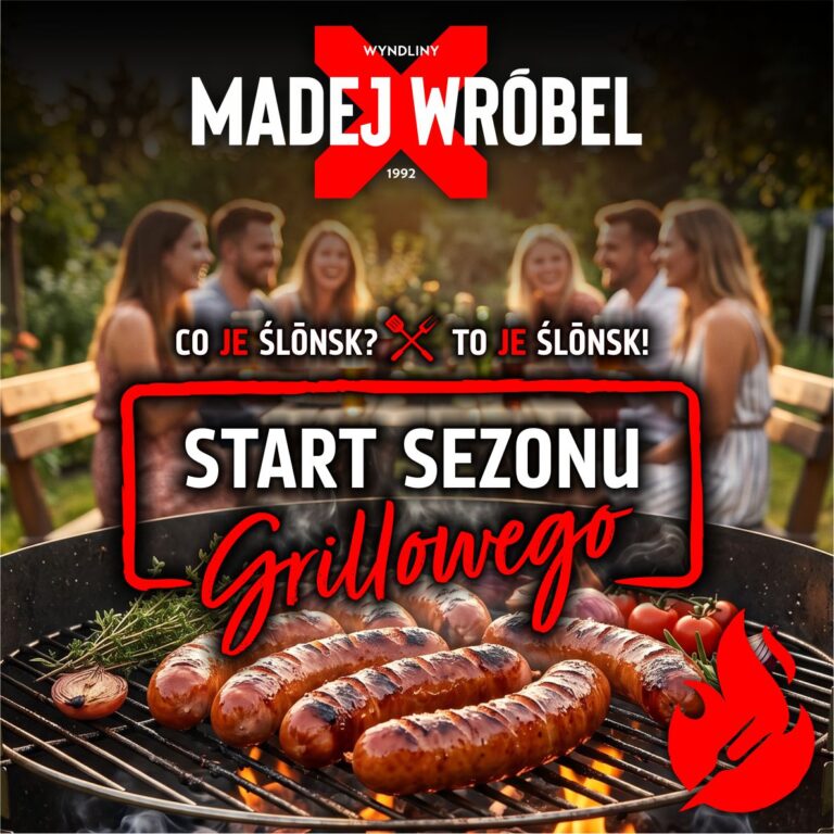 START SEZONU GRILLOWEGO Z MADEJ WRÓBEL!